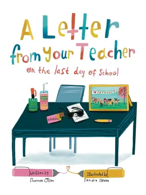 A Letter From Your Teacher on the Last Day of School Hardcover – March 14, 2022