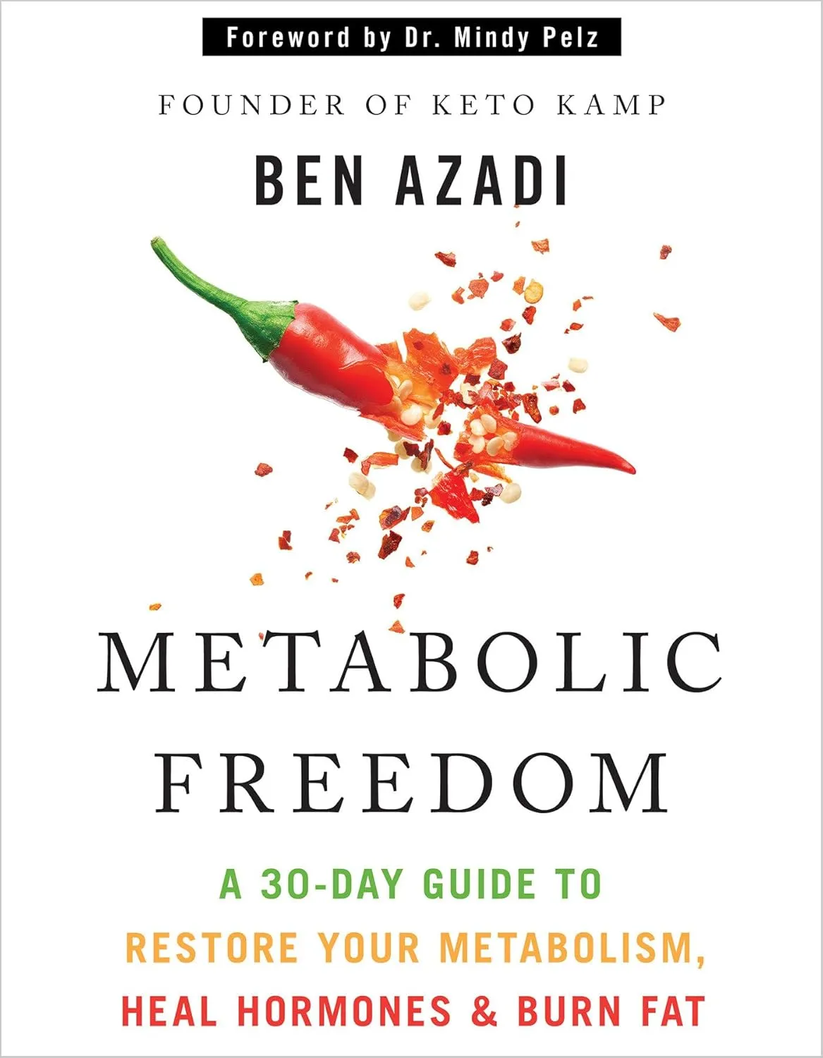Metabolic Freedom: A 30-Day Guide to Restore Your Metabolism, Heal Hormones & Burn Fat Hardcover  May 13, 2025